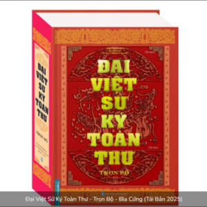 Đại Việt Sử Ký Toàn Thư - Trọn Bộ - Bìa Cứng (Tái Bản 2025)