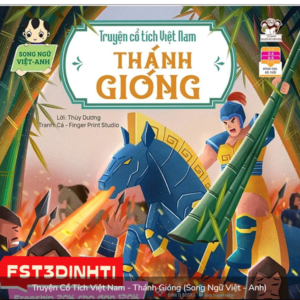 Truyện Cổ Tích Việt Nam - Thánh Gióng (Song Ngữ Việt - Anh)